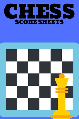 Chess Score Book 100 Games 90 Moves: Chess Score Notebook, Chess Score  Sheets, Chess Score Pad, Chess Game Record Keeper Book, Notation Pad,  Perfect G (Paperback)