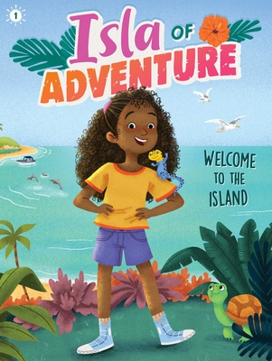 Welcome to the Island (Isla of Adventure #1) By Dela Costa, Ana Sebastián (Illustrator) Cover Image