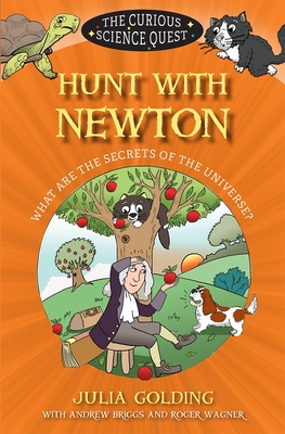 Hunt with Newton: What Are the Secrets of the Universe? (Curious Science) Cover Image