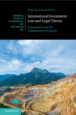 International Investment Law and Legal Theory (Cambridge Studies in International and Comparative Law #158) Cover Image