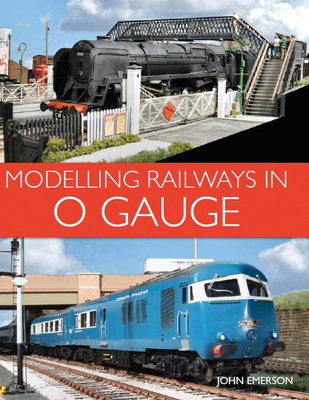 Modelling Railways in 0 Gauge By John Emerson Cover Image