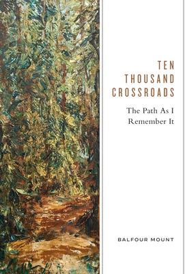 Ten Thousand Crossroads: The Path as I Remember It Cover Image