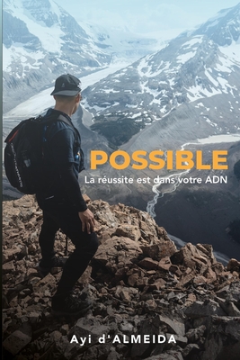 Possible: La réussite est dans votre ADN By Ayi D. Almeida Cover Image