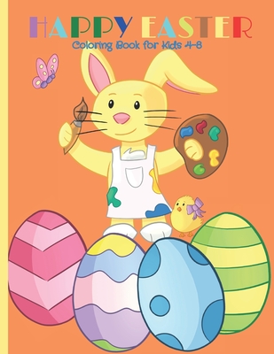 HAPPY easter coloring book for Kids 4-8: easter Book with Fun, Easy, and cute Designs best gift for children boys and girls By Lilly Happy Publishing Cover Image