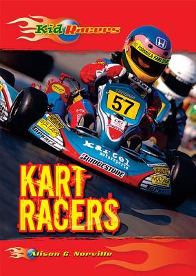 Kart Racers (Kid Racers) By Alison G. Norville Cover Image