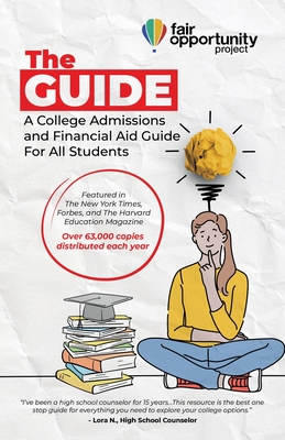 The Guide: A College Admissions and Financial Aid Guide For All Students By Luke Heine, Cole Scanlon, Carole Trone Cover Image
