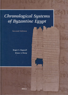 Chronological Systems of Byzantine Egypt: Second Edition Cover Image