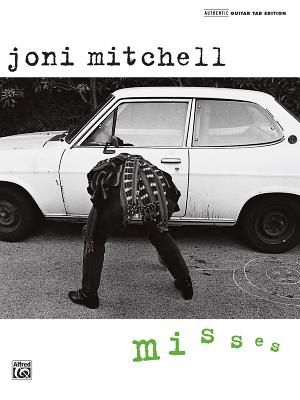 Joni Mitchell -- Misses: Authentic Guitar Tab (Authentic Guitar-Tab) Cover Image