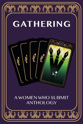 Gathering: A Women Who Submit Anthology Cover Image