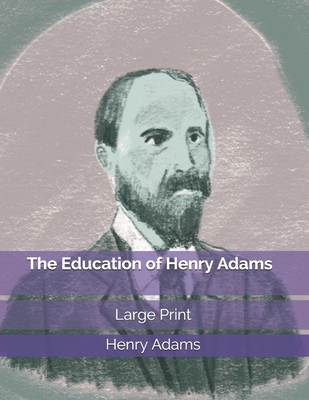 The Education of Henry Adams
