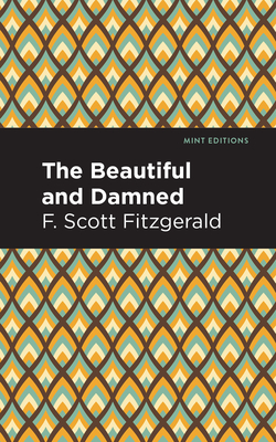The Beautiful and Damned (Mint Editions (Literary Fiction))