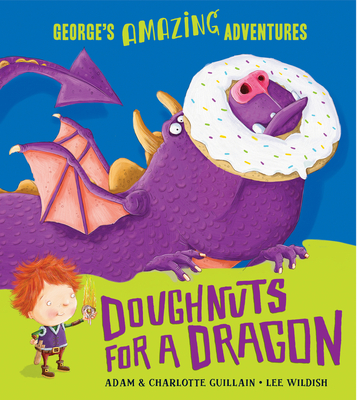 Doughnuts for a Dragon (George's Amazing Adventures) Cover Image