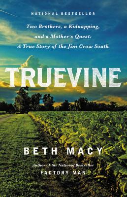 Cover Image for Truevine: Two Brothers, a Kidnapping, and a Mother's Quest: A True Story of the Jim Crow South