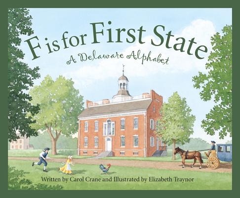 F Is for First State: A Delaware Alphabet (Discover America State by State) Cover Image