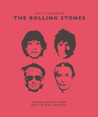 Little Book of the Rolling Stones: Wisdom and Wit from Rock 'n' Roll Legends By Malcolm Croft Cover Image