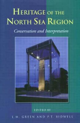 Conservation and Interpretation: Heritage of the North Sea Region Cover Image
