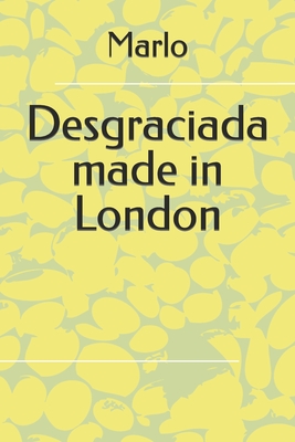 Desgraciada made in London Cover Image