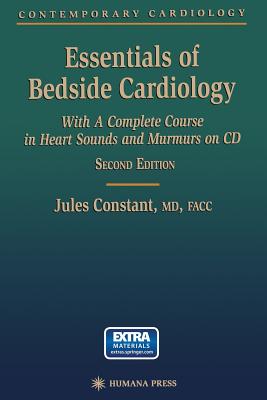 Essentials of Bedside Cardiology: A Complete Course in Heart 