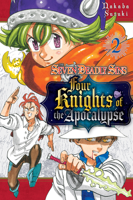 The Seven Deadly Sins: Four Knights of the Apocalypse 2 By Nakaba Suzuki Cover Image