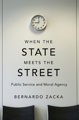 When the State Meets the Street: Public Service and Moral Agency Cover Image