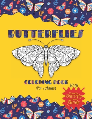 Butterflies: Coloring Book for Adults Relaxation. Beautiful coloring pages  for butterflies and flowers lovers. Stress Relieving des (Paperback)