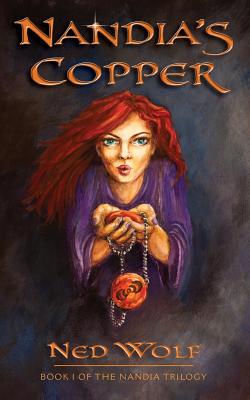 Nandia's Copper (First Book of the Nandia Trilogy #1)