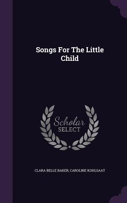 Songs for the Little Child Cover Image