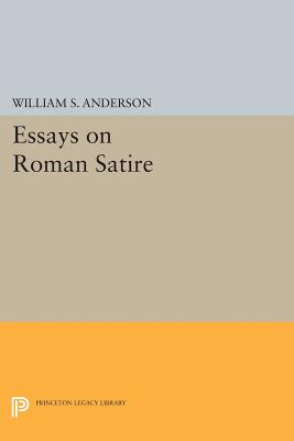 Essays on Roman Satire (Princeton Collected Essays)