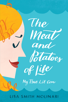 Cover for The Meat and Potatoes of Life