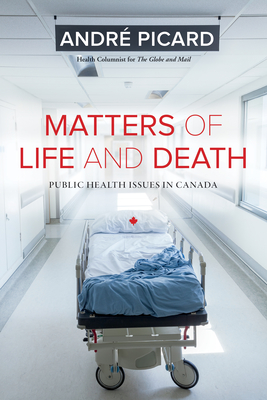Matters of Life and Death: Public Health Issues in Canada Cover Image