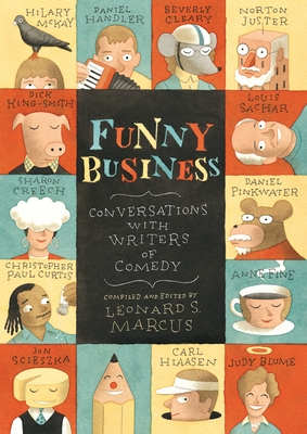 Funny Business: Conversations with Writers of Comedy By Leonard S. Marcus (Editor), Various Cover Image