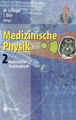 Medizinische Physik 2: Medizinische Strahlenphysik Cover Image