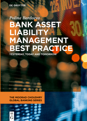 Bank Asset Liability Management Best Practice: Yesterday, Today and Tomorrow Cover Image