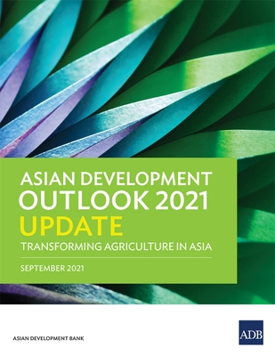 Asian Development Outlook (ADO) 2021 Update: Transforming Agriculture in Asia Cover Image