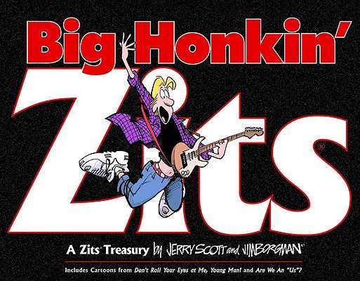 Big Honkin' Zits: A Zits Treasury By Jerry Scott, Jim Borgman Cover Image