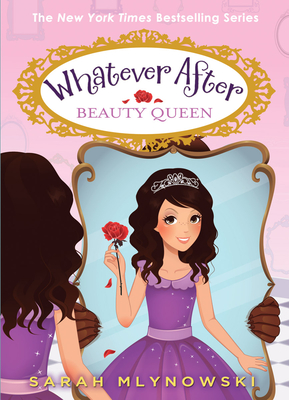 Beauty Queen (Whatever After #7) Cover Image