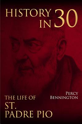 History in 30: The Life of St. Padre Pio Cover Image
