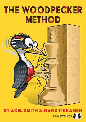 The Woodpecker Method By Axel Smith, Hans Tikkanen Cover Image