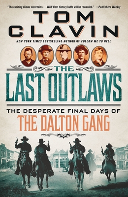 The Last Outlaws: The Desperate Final Days of the Dalton Gang Cover Image