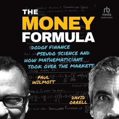 The Money Formula: Dodgy Finance, Pseudo Science, and How ...