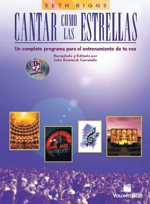 Cantar Como Las Estrellas: Spanish Language Edition, Book & 2 CDs By Seth Riggs Cover Image
