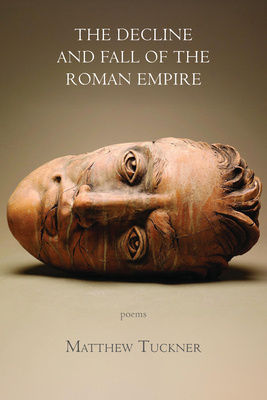The Decline and Fall of the Roman Empire (Stahlecker Selections) By Matthew Tuckner Cover Image