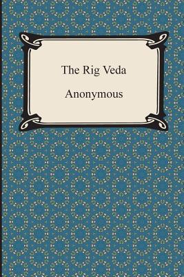 The Rig Veda By Anonymous, Ralph T. H. Griffith (Translator) Cover Image