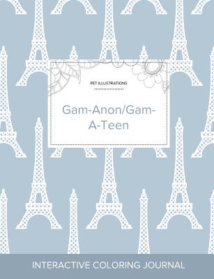 Adult Coloring Journal: Gam-Anon/Gam-A-Teen (Pet Illustrations, Eiffel Tower) Cover Image