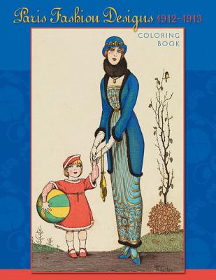 Paris Fashion Designs, 1912-1913 Coloring Book By Glasgow Museums (Created by) Cover Image