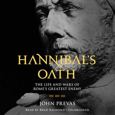 Hannibal's Oath: The Life and Wars of Rome's Greatest Enemy Cover Image