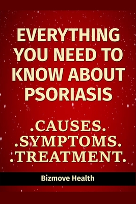 Everything you need to know about Psoriasis: Causes, Symptoms, Treatment Cover Image