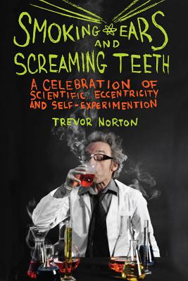Smoking Ears and Screaming Teeth By Trevor Norton Cover Image