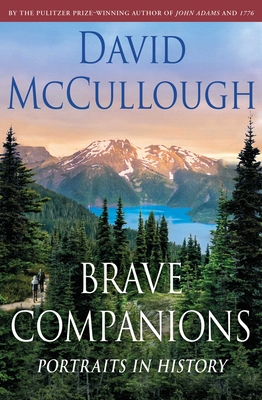 Brave Companions: Portraits in History By David McCullough Cover Image