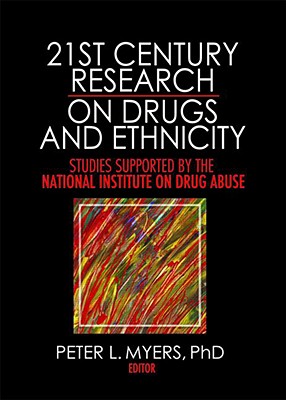 21st Century Research on Drugs and Ethnicity: Studies Supported by the National Institute on Drug Abuse Cover Image